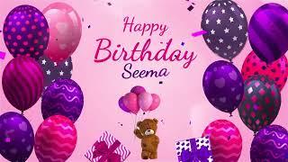 Happy Birthday Seema | Seema Happy Birthday Song | Seema