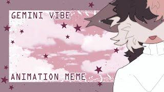 GEMINI VIBE // Animation Meme [Flipaclip!]