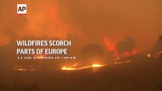 Wildfires scorch parts of Europe amid extreme heat wave