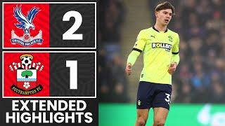 EXTENDED HIGHLIGHTS: Crystal Palace 2-1 Southampton | Premier League