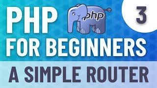 PHP FOR BEGINNERS #3 - Create a simple Router