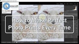 How to Make Perfect Photo Prints Every Time