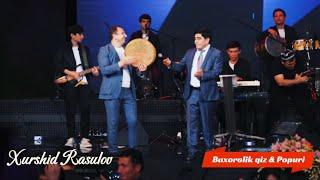 Xurshid Rasulov - Buxorolik qiz, Popuri (Live 2025)