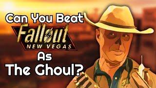 Can You Beat Fallout New Vegas As The Ghoul?