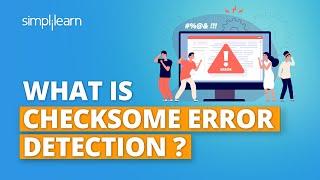 What Is Checksum Error Detection? | What Is Checksum And How It Works? | Simplilearn