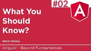 02. What You Should Know?