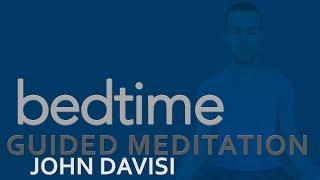 Bedtime, Restful Sleep | John Davisi | Guided Meditation