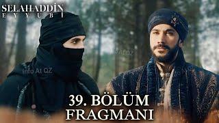 Kudüs Fatihi Selahaddin Eyyubi 39. Bölüm Fragmanı | Sana Haber Getirdim Vezir Selahaddin!