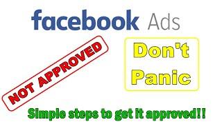 Facebook Ad Rejected? Here is how you can get it approved. *Proven Method*