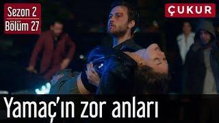 Çukur 2.Sezon 27.Bölüm - Yamaç'ın Zor Anları