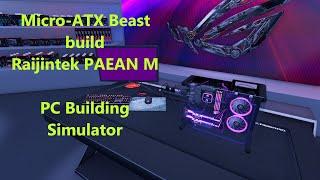 Micro-ATX Build in the Raijintek PAEAN M