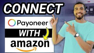 How to connect Payoneer to Amazon account