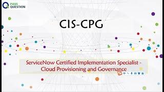 ServiceNow Cloud Provisioning and Governance CIS-CPG Real Questions