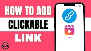 How To Add Clickable Link in Instagram Reels