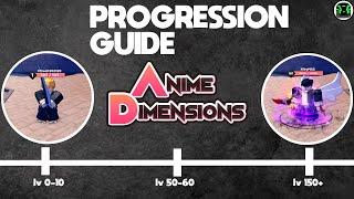 Anime Dimensions Progression guide level 0-150+
