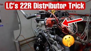 LC’s 22R Distributor Trick