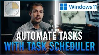 How to Automate Tasks in Windows 11 Using Task Scheduler