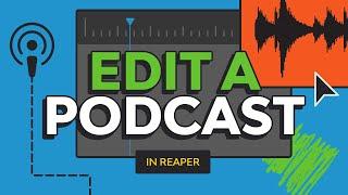 How to Edit a Podcast | Reaper Tutorial