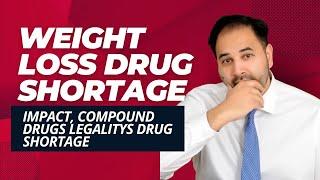 Weight Loss Drug Shortage: Ozempic Impact, Compound Drugs Legality & FDA's Semaglutide Warning