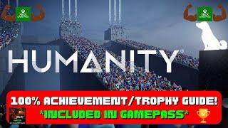 Humanity - 100% Achievement/Trophy Guide! *Included In Gamepass*
