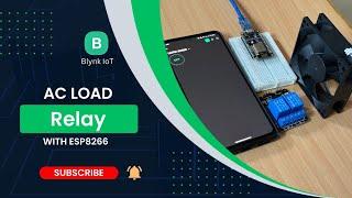 ESP8266 & Relay Module: Remote AC Load Control via Blynk || AC Load Control Made Easy with Blynk App