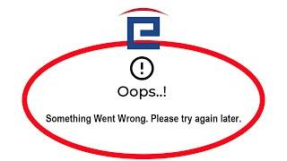 How To Fix Equitas Bank Apps Oops Something Went Wrong Error Please Try Again Later Solutions