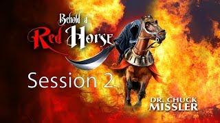 Behold a Red Horse - Session 2 - Chuck Missler