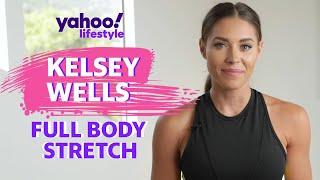 Full Body stretch session with Kelsey Wells