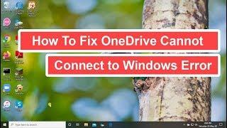 How To Fix OneDrive Cannot Connect to Windows Error