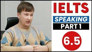 IELTS Speaking Test PART 1 Uzbekistan Band 6.5