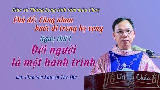 Gx. Thăng Long tĩnh tâm mùa Chay/ngày thứ I - ĐỜI NGƯỜI LÀ MỘT HÀNH TRÌNH/Lm Vinh Sơn Nguyễn Thế Thủ