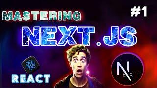 Next JS Tutorial for Beginners | What is Next JS & React? | Class 01