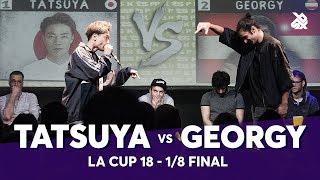 TATSUYA vs GEORGY | La Cup WORLDWIDE 2018 | 1/8 Final