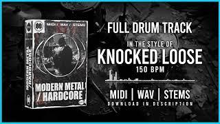 MODERN METAL / HARDCORE DRUM TRACK IN THE STYLE OF KNOCKED LOOSE 150BPM