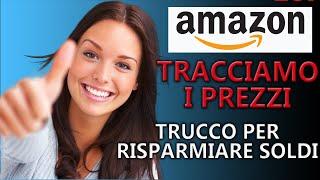 Amazon: come tracciare i prezzi e risparmiare