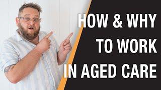 How to Work in the Aged Care Sector in Australia