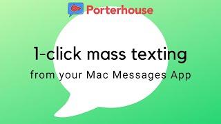 Porterhouse: One-click mass texting using your Mac Messages App (short demo)