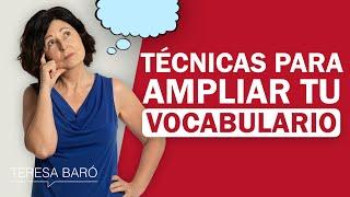 Cómo mejorar tu vocabulario con 10 técnicas