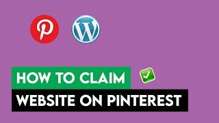 How to Claim Website on Pinterest | Verify Wordpress Site on Pinterest | Change Website URL (2024)