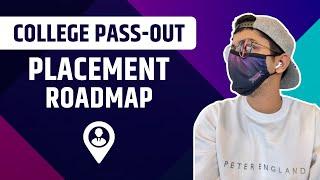 College Passout Placement Roadmap - Brutally Honest