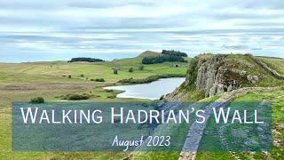 Walking the Hadrian's Wall Trail - August 2023