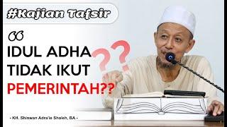 Idul Adha tidak ikut pemerintah, kenapa?!!