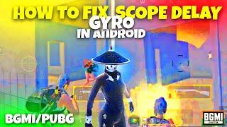 HOW TO FIX GYROSCOPE DELY IN BGMI PUBG |BGMI GYROSCOPE DELAY FIX |BGMI PUBG GYROSCPE NOT WORKING FIX