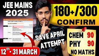 JEE Mains 2025: Confirm 180+ with PHYSICS & CHEMISTRY| April Attempt  Day wise Plan #jee #iit