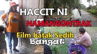 FILM BATAK TERBARU 2022 || HACCIT NI NAMANGONTRAK - FILM BATAK SEDIH