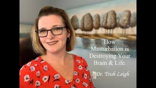 Masturbation: How It is Destroying Your Brain and Life. (& What to Do About It!)