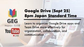 GEG Nagoya Live Stream: Google Drive (September 25)