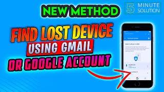 How to find lost device using gmail or google account 2024 [EASY]