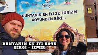 DÜNYANIN EN GÜZEL KÖYÜ BİRGİ'YE GELMEYE DEĞER Mİ? - BİRGİ, İZMİR 