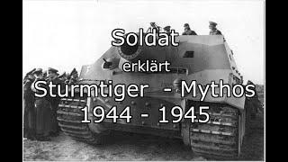 Soldat erklärt den Sturmtiger - Mythos 1944 / 1945